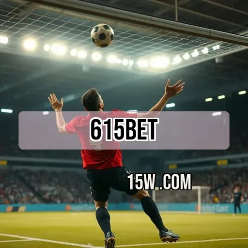 615bet.com: Descubra as Melhores Opções de Pagamento para Apostar